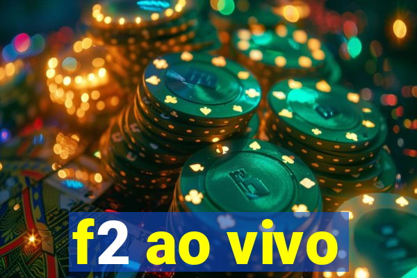 f2 ao vivo